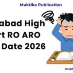 Allahabad High Court RO ARO Exam Date 2026: अफवाहों से बचें, आधिकारिक अपडेट का करें इंतजार Allahabad High Court RO ARO Exam Date 2026